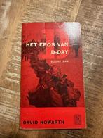 Het Epos van D-Day 6 juni 1944 - David Howarth, Boeken, Oorlog en Militair, David Howarth, Ophalen of Verzenden, Overige onderwerpen
