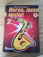 Horen, lezen en spelen 2, methode voor alt saxofoon, Gebruikt, Klassiek, Ophalen of Verzenden, Saxofoon