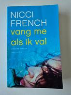 Vang me als ik me val - Nicci French, Ophalen of Verzenden, Zo goed als nieuw