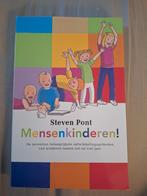 Mensenkinderen! Steven Pont - Opvoeding 0-4 jaar, Ophalen of Verzenden, Zo goed als nieuw, Opvoeding tot 6 jaar, Steven Pont