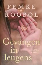 Femke Roobol - Gevangen in leugens, Ophalen of Verzenden, Zo goed als nieuw, Femke Roobol