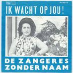 De Zangeres zonder Naam- Ik wacht op Jou/ Het Huis