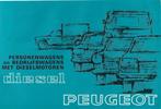 Folder Peugeot diesel Personen- en Bedrijfswagens 1970 (NL)., Nieuw, Peugeot, Peugeot, Ophalen of Verzenden
