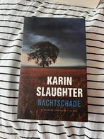 Karin Slaughter - Nachtschade, Ophalen of Verzenden, Zo goed als nieuw, Nederland, Karin Slaughter