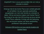 Centerparcs kortings code voor je eerste boeking, Tickets en Kaartjes, Drie personen of meer, Kortingsbon