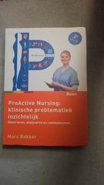 ProActive Nursing: klinische problematiek inzichtelijk, Dieet en Voeding, Ophalen of Verzenden, Zo goed als nieuw, Marc Bakker
