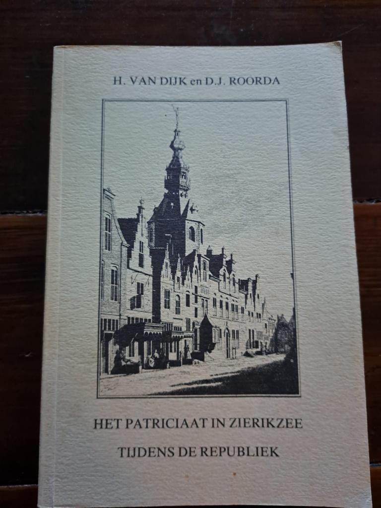 Het patriciaat in Zierikzee tijdens de Republiek, Boeken, Ophalen of Verzenden