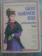 Groot handwerkboek | uit Grootmoeders jeugd, Ophalen of Verzenden, Vrouw, Overige merken