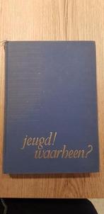 Jeugd! waarheen?, Ophalen of Verzenden, Zo goed als nieuw