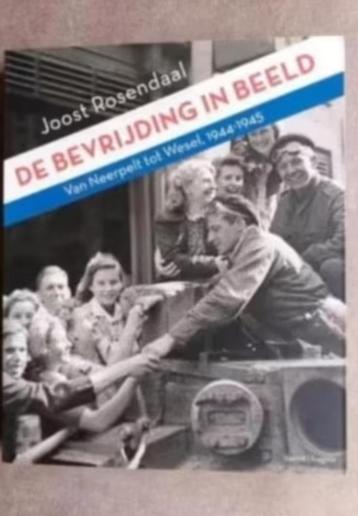 De bevrijding in beeld van Neerpelt tot Wesel 1944 - 1945 beschikbaar voor biedingen