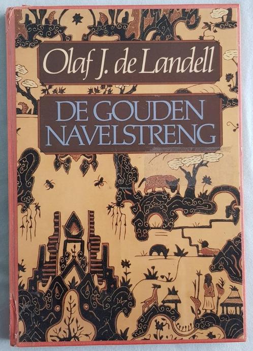 De Gouden Navelstreng - Olaf J. de Landell - Indonesië -IGST, Boeken, Reisverhalen, Gelezen, Azië, Ophalen of Verzenden