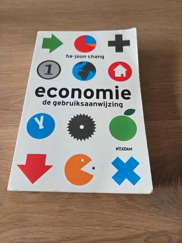 Economie: De Gebruiksaanwijzing - Ha-Joon Chang, Boeken, Economie, Management en Marketing, Gelezen, Economie en Marketing, Ophalen of Verzenden
