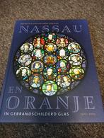 Nassau en Oranje in gebrandschilderd glas 1503-2005, Ophalen of Verzenden, Zo goed als nieuw, Emerentia van Heuven-van Nes