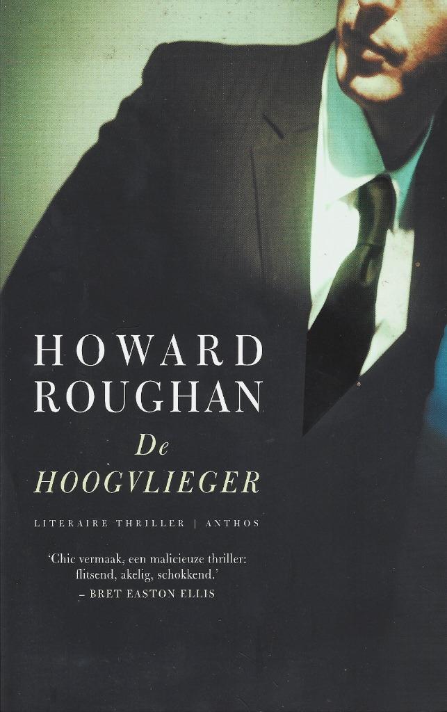 Howard Roughan - De hoogvlieger - ongelezen, Boeken, Thrillers, Nieuw, Ophalen of Verzenden