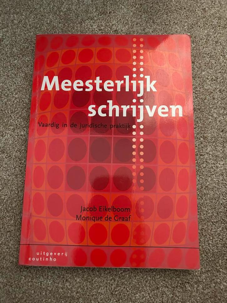 Meesterlijk Schrijven - Juridische Praktijk, Boeken, Studieboeken en Cursussen, Zo goed als nieuw, HBO, Alpha, Ophalen of Verzenden