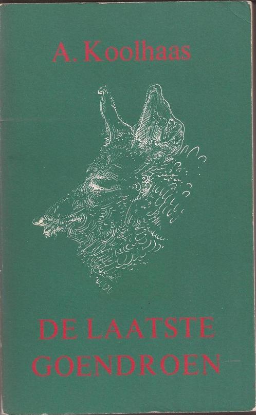 Anton Koolhaas - De laatste goendroen - eerste druk, Boeken, Literatuur, Gelezen, Nederland, Ophalen