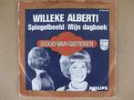 Single  Willeke Alberti   "Spiegelbeeld" & "Mijn dagboek", Ophalen of Verzenden, Gebruikt, Overige formaten, Levenslied of Smartlap