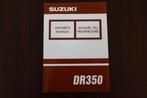 Suzuki DR350 1992 motorcycle owner's manual proprietaire, Motoren, Ophalen of Verzenden, Suzuki