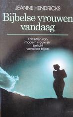 Jeanne Hendricks - G - Bijbelse vrouwen vandaag, Ophalen of Verzenden, Gelezen, Christendom | Protestants