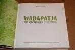 Wadapatja — 101 Groninger Tradities & Gebruiken, Ophalen of Verzenden, Gelezen