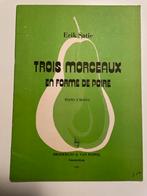 Erik Satie Trois Morceaix en forme de poire, Ophalen of Verzenden