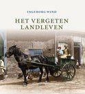 Het Vergeten Landleven, Boeken, Geschiedenis | Vaderland, Zo goed als nieuw, 20e eeuw of later, Ophalen of Verzenden