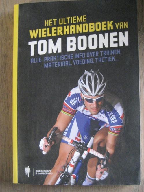 Het ultieme wielerhandboek van Tom Boonen ISBN 9789089311993, Boeken, Sportboeken, Zo goed als nieuw, Lopen en Fietsen, Ophalen of Verzenden