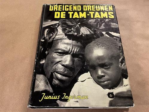 Dreigend dreunen de tam-tams. Verblijf in Afrika. 1956., Boeken, Geschiedenis | Wereld, Gelezen, Afrika, Ophalen of Verzenden