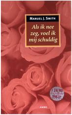 Als ik nee zeg, voel ik mij schuldig (Manuel J. Smith), Ophalen of Verzenden, Zo goed als nieuw