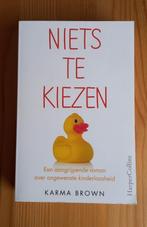 Karma Brown - Niets te kiezen, Ophalen of Verzenden, Zo goed als nieuw