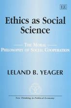 Ethics as social science, Wijsbegeerte of Ethiek, Ophalen of Verzenden, Zo goed als nieuw, Leland B Yeager