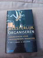 Meesterlijk Organiseren - Managementboek, Boeken, Ophalen of Verzenden, Gelezen, Management, R. Kor | G. Wijnen | M. Weggeman