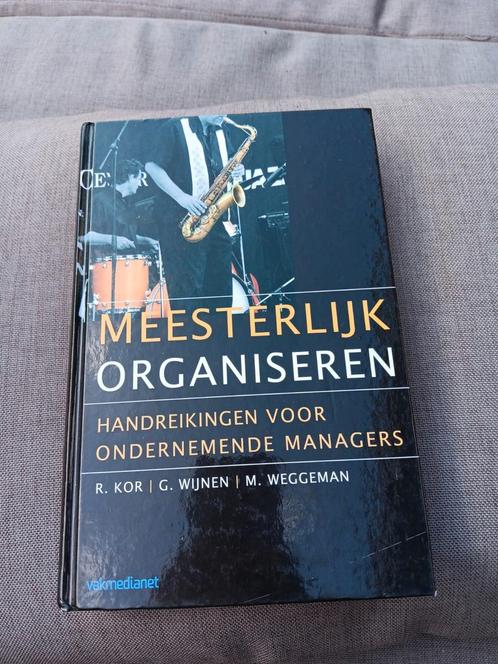 Meesterlijk Organiseren - Managementboek, Boeken, Economie, Management en Marketing, Gelezen, Management, Ophalen of Verzenden