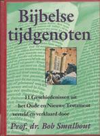Bob Smalhout Bijbelse tijdgenoten, Boeken, Ophalen of Verzenden, Nieuw, Spiritualiteit algemeen, Achtergrond en Informatie