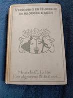 Verloving+huwlijk in vroeger dagen 1914.Prof Knappert, Ophalen, Gelezen, Prof.dr.L. Knappert