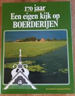 170 jaar Een eigen kijk op Boerderijen, Boeken, Geschiedenis | Vaderland, 19e eeuw, Ophalen of Verzenden, Zo goed als nieuw