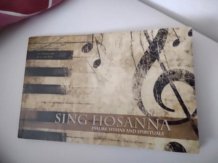 Sing Hosanna - Psalms, Hymns and spirituals. Kosten / Wijk, Boeken, Godsdienst en Theologie, Zo goed als nieuw, Christendom | Protestants