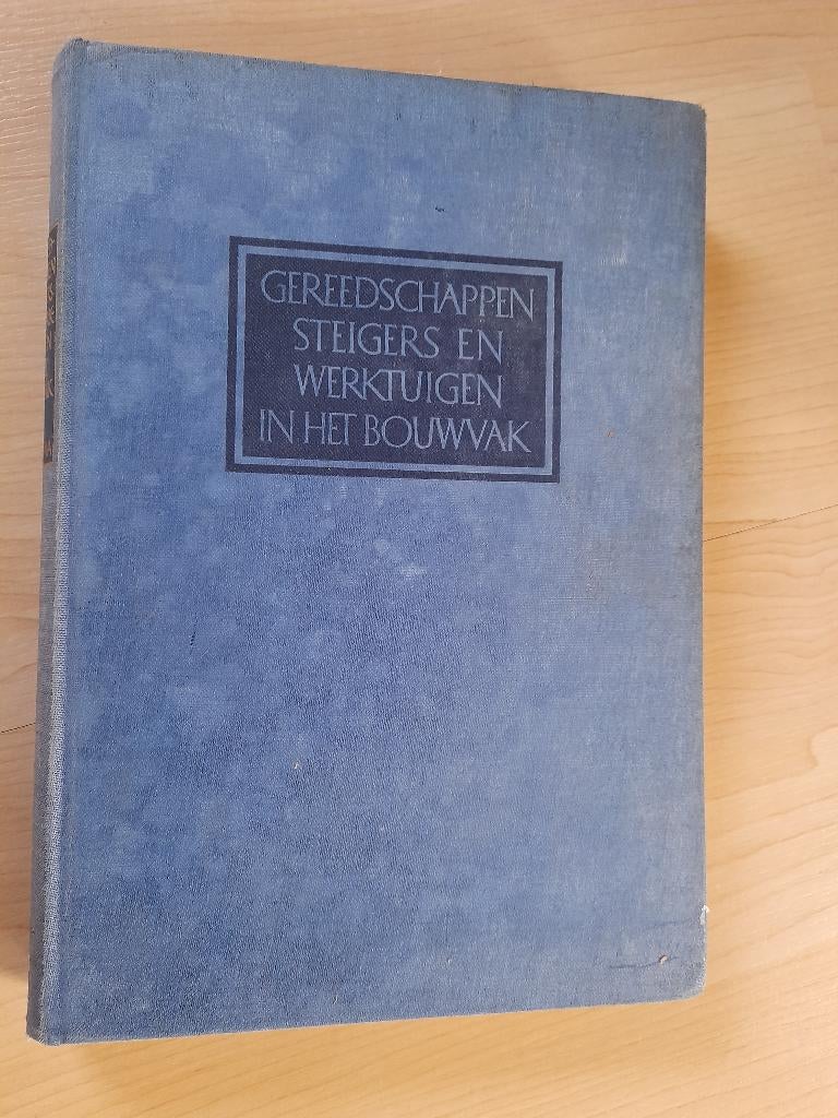 GEREEDSCHAPPEN STEIGERS EN WERKTUIGEN IN HET BOUWVAK Jellema, Ophalen of Verzenden, Gelezen