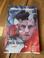 Of ik gek ben - Michiel Stroink, Ophalen of Verzenden, Zo goed als nieuw, Nederland