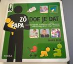 Papa Zo Doe Je Dat - Opvoedingsboek, Ophalen of Verzenden, Zo goed als nieuw, Opvoeding tot 6 jaar