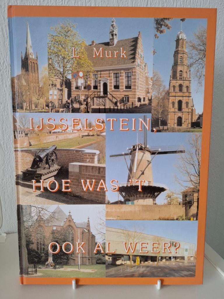 IJsselstein Hoe was 't ook al weer? L. Murk, Ophalen of Verzenden