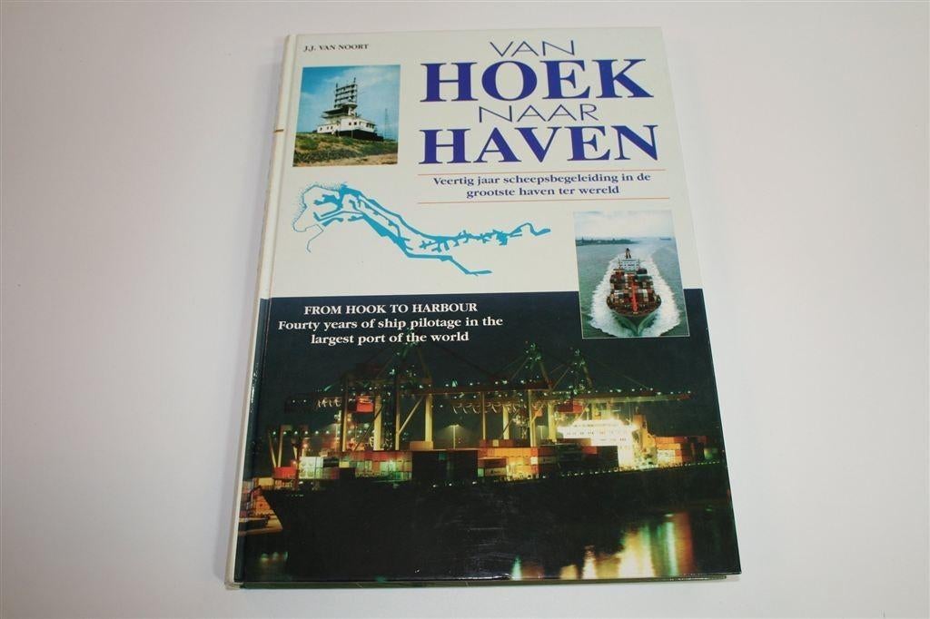 Van Hoek naar Haven — 40 Jaar Loodswezen Rotterdam, Ophalen of Verzenden, Zo goed als nieuw