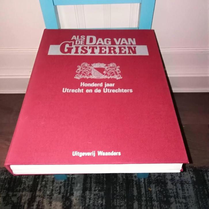 Als de dag van gisteren - Honderd jaar Utrecht en Utrechters, Boeken, Geschiedenis | Stad en Regio, Gelezen, Ophalen