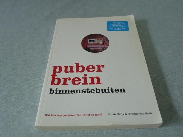 Puberbrein binnenstebuiten Wat beweegt jongeren, Ophalen of Verzenden, Zo goed als nieuw, Huub Nelis 