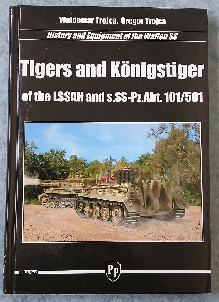 Boek: Tigers and Königstiger of the LSSAH 101/501, Zo goed als nieuw, Landmacht, Waldemar Trojca, Ophalen