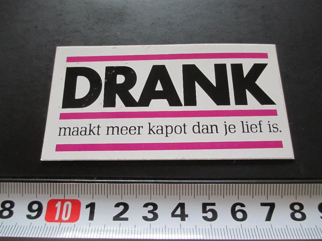 sticker DRANK maakt meer kapot dan je lief is, Ophalen, Zo goed als nieuw