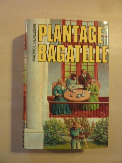 Maurice Denuziére - Plantage bagatelle, Boeken, Romans, Zo goed als nieuw, Ophalen of Verzenden