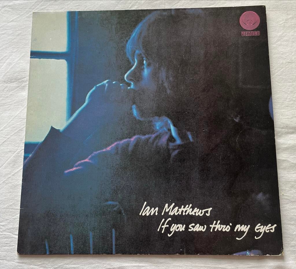Ian Matthews - If You Saw Thro' My Eyes LP, Ophalen of Verzenden, Gebruikt, 12 inch