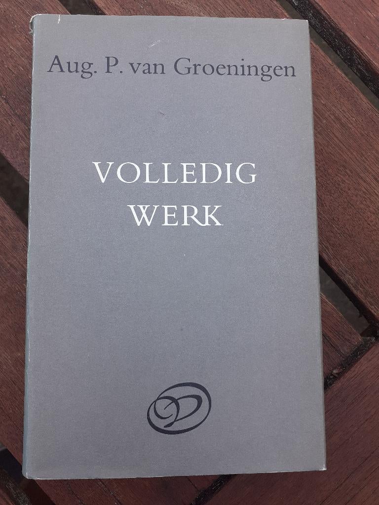Aug. P. van Groeningen - Verzameld Werk, Ophalen of Verzenden, Gelezen, August P. van Groeningen, Nederland