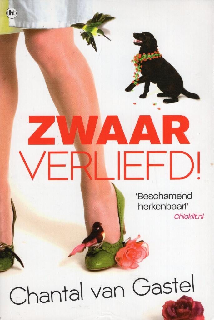 Zwaar Verliefd! - Chantal van Gastel BOEK 9789044332957, Boeken, Romans, Zo goed als nieuw, Ophalen of Verzenden